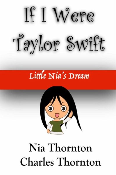 If I Were Taylor Swift Little Nia's Dream (eBook, ePUB) If I Were Taylor Swift Little Nia's Dream (eBook, ePUB)