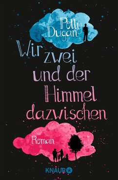 Wir zwei und der Himmel dazwischen (eBook, ePUB) - Dugan, Polly