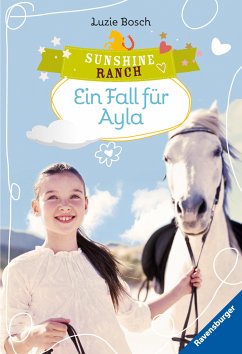 Ein Fall für Ayla / Sunshine Ranch Bd.6 (eBook, ePUB) - Bosch, Luzie