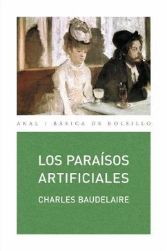 Los paraísos artificiales - Baudelaire, Charles