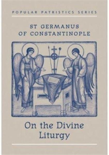 On the Divine Liturgy On the Divine Liturgy