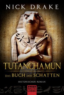 Tutanchamun - Das Buch der Schatten / Rai Rahoteps Bd.2 - Drake, Nick