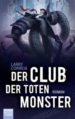 Der Club der toten Monster / Monsterjäger Bd.2 - Correia, Larry