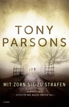 Mit Zorn sie zu strafen / Detective Max Wolfe Bd.2 - Parsons, Tony