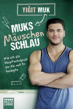 Muksmäuschenschlau - Muk, Yigit