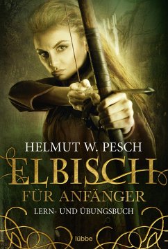 Elbisch für Anfänger - Pesch, Helmut W.