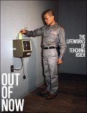 Out of Now, Updated Edition: The Lifeworks of Tehching Hsieh