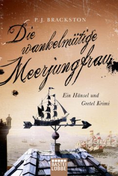 Die wankelmütige Meerjungfrau / Hänsel und Gretel Bd.3 - Brackston, Paula J.