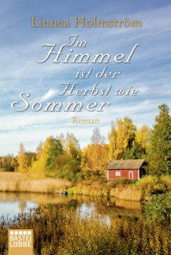 Im Himmel ist der Herbst wie Sommer - Holmström, Linnea