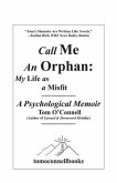 Call Me an Orphan: My Life as a Misfit