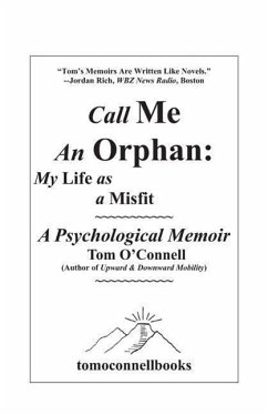 Call Me an Orphan: My Life as a Misfit - O'Connell, Tom