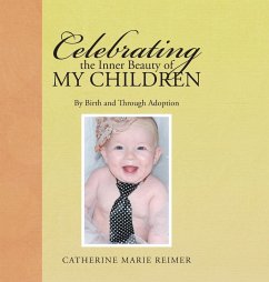 Celebrating the Inner Beauty of My Children - Reimer, Catherine Marie