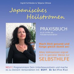 Japanisches Heilströmen: Praxisbuch - Schlieske, Ingrid;Ollnow, Tatjana