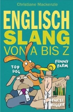 Englisch - Slang von A bis Z - Blocksidge, Helen;Hald, Katja;Mackenzie, Christiane