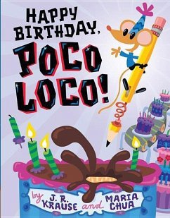 Happy Birthday, Poco Loco! - Krause, J. R.; Chua, Maria