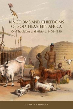 Kingdoms and Chiefdoms of Southeastern Africa - Eldredge, Elizabeth A