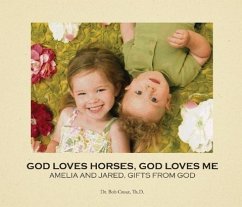 God Loves Horses, God Loves Me - Crout Th D, Bob