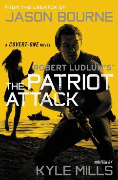 Robert Ludlum's (Tm) the Patriot Attack - Mills, Kyle