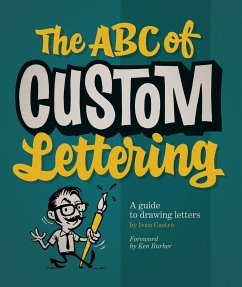 The ABC Of Custom Lettering - Castro, Ivan