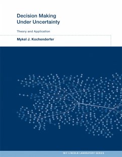 Decision Making Under Uncertainty - Kochenderfer, Mykel J. (Stanford University)