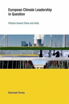 European Climate Leadership in Question: Policies Toward China and India - Torney, Diarmuid