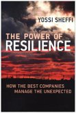 The Power of Resilience - How the Best Companies Manage the Unexpected