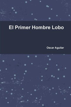 El Primer Hombre Lobo - Aguilar, Oscar