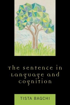 The Sentence in Language and Cognition - Bagchi, Tista