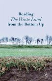 Reading the Waste Land from the Bottom Up