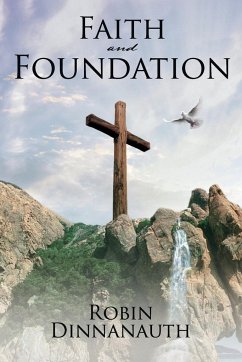 FAITH AND FOUNDATION - Dinnanauth, Robin
