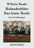 Holunderblüte / Das letzte Recht