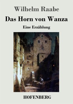 Das Horn von Wanza - Raabe, Wilhelm