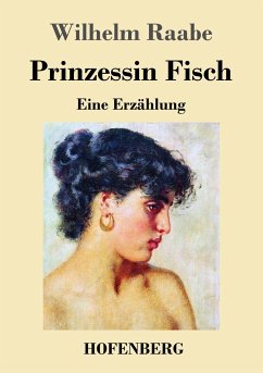 Prinzessin Fisch - Raabe, Wilhelm