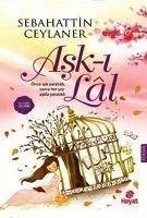 Ask-i Lal - Ceylaner, Sebahattin