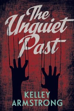 The Unquiet Past - Armstrong, Kelley