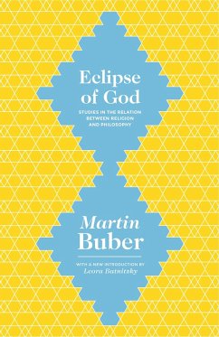 Eclipse of God - Buber, Martin; Batnitzky, Leora