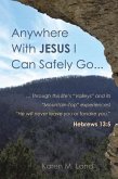 Anywhere With Jesus I Can Safely Go.