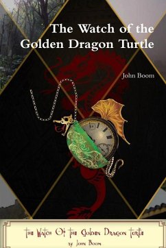 The Watch of the Golden Dragon Turtle - Boom, John