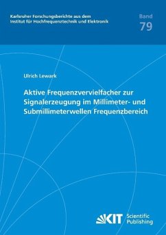Aktive Frequenzvervielfacher zur Signalerzeugung im Millimeter- und Submillimeterwellen Frequenzbereich - Lewark, Ulrich