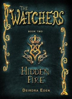 Hidden Fire: The Watchers, Book Two - Eden, Deirdra