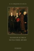 150 Anos de Autarcas em Vila Verde: 1855-2005