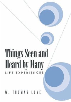Things Seen and Heard by Many - Love, W. Thomas