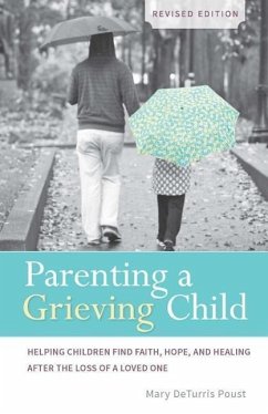 Parenting a Grieving Child - Poust, Mary Deturris