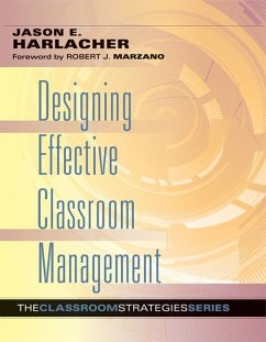 Designing Effective Classroom Management - Harlacher, Jason E