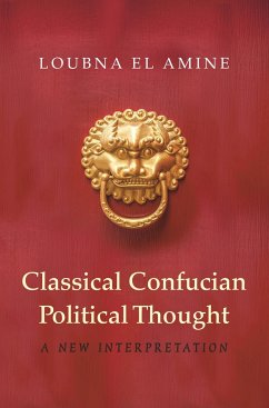 Classical Confucian Political Thought - El Amine, Loubna