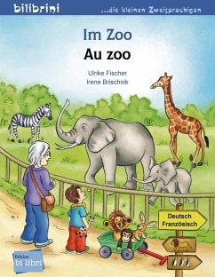 Im Zoo. Kinderbuch Deutsch-Französisch - Fischer, Ulrike;Brischnik, Irene