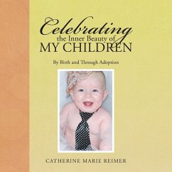 Celebrating the Inner Beauty of My Children - Reimer, Catherine Marie