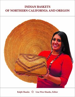 Indian Baskets of Northern California and Oregon - Shanks, Ralph