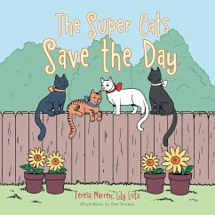 The Super Cats Save the Day - Marren, Teresa; Lotz, Lily