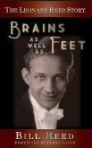 The Leonard Reed Story: Brains as Well as Feet (hardback)